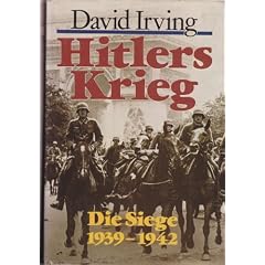 Hitlers Krieg. Die Siege 1939 - 1942