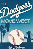 The Dodgers move west