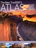The new traveller's atlas : a global guide to the places you must see in your lifetime