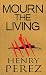 Mourn The Living