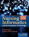 Nursing Informatics And The Foundation Of Knowledge [Paperback] [2011] 2 Ed. Dee McGonigle, Kathleen Mastrian