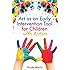 Art as an Early Intervention Tool for Children With Autism