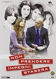 Non Prendere Impegni Stasera
