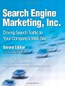 Search Engine Marketing, Inc.: Driving Search Traffic to Your Company's Web Site