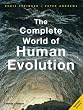The Complete World of Human Evolution
