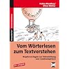 Vom W�rterlesen zum Textverstehen: Kopiervorlagen zur Entwicklung von Lesekompetenz ab dem 1. Schuljahr