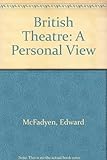 The British theatre, 1956-1977 : a personal view