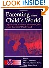 Parenting and the Child's World: Influences on Academic, Intellectual, and Social-emotional Development (Monographs in Parenting Series)
