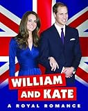 William and Kate : a royal romance