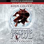 The Lost Colony: Artemis Fowl, Book 5 | Eoin Colfer
