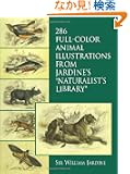 286 Full-Color Animal Illustrations: From Jardine's "Naturalist's Library" (Dover Pictorial Archive)