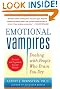 Emotional Vampires: Dealing with People Who Drain You Dry, Revised and Expanded 2nd Edition