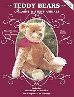 Teddy Bears, Annalee's and Steiff Animals: Third Series
