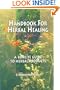 Handbook for Herbal Healing: A Concise Guide to Herbal Products (Castle Connolly Guide)