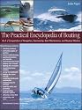 The Practical Encyclopedia of Boating: An A-Z Compendium of Seamanship, Boat Maintenance, Navigation and Nautical Wisdom