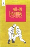 from W.E. Fairbairn All-in Fighting