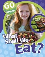 What Shall We Eat? (Go Green (Sea-To-Sea))