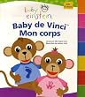 Baby de Vinci Mon corps