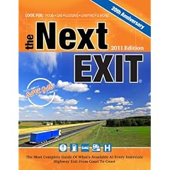 The Next Exit: The Most Complete Guide of What's Available at Every Interstate Highway Exit from Coast to Coast (Next Exit: The Most Complete Interstate Highway Guide Ever Printed)