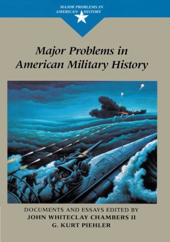 Major Problems in American Military History: Documents and Essays (Major Problems in American History Series)