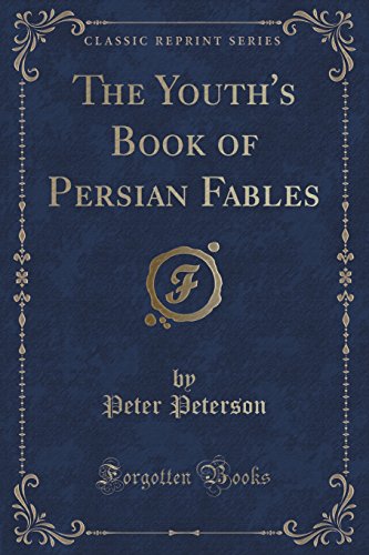 The Youth's Book of Persian Fables (Classic Reprint)