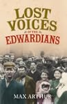 Lost Voices of the Edwardians: 1901-1...