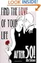 Find the Love of Your Life After 50!