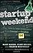 Startup Weekend: How to Take a Company From Concept to Creation in 54 Hours