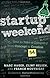Startup Weekend: How to Take a Company From Concept to Creation in 54 Hours