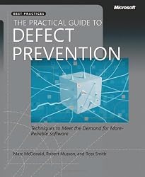 The Practical Guide to Defect Prevention (Best Practices (Microsoft))