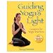 Guiding Yoga's Light: Lessons For Yoga Teachers (Paperback Book)