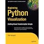 Beginning Python Visualization: Crafting Visual Transformation Scripts