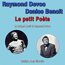 Le Petit Poète | Livre audio Auteur(s) : Roland Bacri Narrateur(s) : Raymond Devos, Denise Benoit