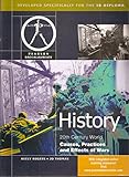 HISTORY:CAUSES, PRACTICES AND EFFECTS OF WAR-PEARSON BACCAULARETE FOR IBDIPLOMA PROGRAMS (Pearson International Baccalaureate Diploma: International Editions)