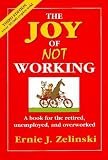 The Joy of Not Working [Paperback]