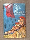 To tell my people