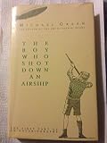 The boy who shot down an airship : the first part of an autobiography
