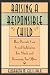 Raising a Responsible Child: How Parents Can Avoid Indulging Too Much and Rescuing Too Often