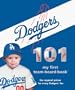Los Angeles Dodgers 101 (101 My First Team-Board-Books) (101 My First Team Board Books)
