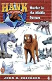 Hank the Cowdog 04: Murder in the Middle Pasture