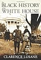 The Black History of the White House