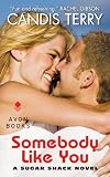 Somebody Like You: A Sugar Shack Novel (Sugar Shack Novels)