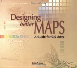 Designing Better Maps: A Guide for GIS Users