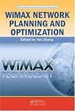 WiMAX Network Planning and Optimization (Wireless Networks and Mobile Communications)