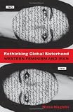 Rethinking Global Sisterhood : Western Feminism And Iran