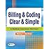 Billing & Coding Clear & Simple: A Medical Insurance Worktext
