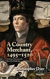 A country merchant, 1495-1520 : trading and farming at the end of the Middle Ages