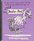 Dodo Pad Desk Diary 2009 2009: A Combined Memo-doodle-engage-diary-message-ment Book