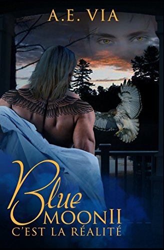 Blue Moon II: C'est la RÃ©alitÃ© (French Edition)