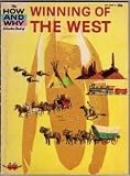 The how and why wonder book of winning of the West